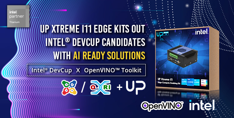 UP Xtreme i11 Edge Kits Out Intel® DevCup Candidates with AI Ready Solutions