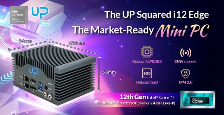 The UP Squared i12 Edge – The Market-Ready Mini PC